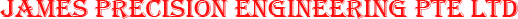 James Precision Engineering Pte Ltd